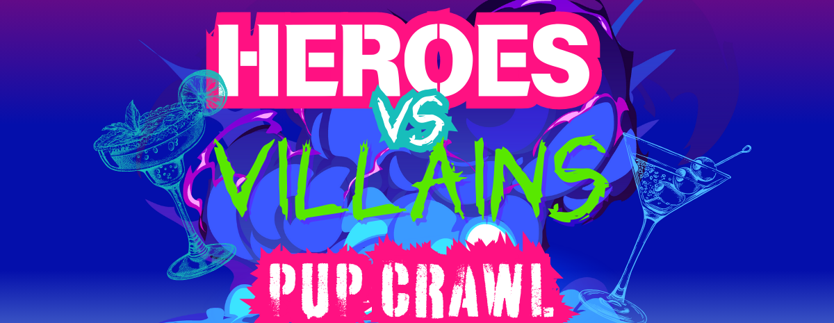 Pup Crawl 2025 - Heroes vs Villains